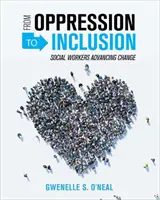 Od útlaku k inklúzii: Sociálni pracovníci presadzujúci zmeny - From Oppression to Inclusion: Social Workers Advancing Change