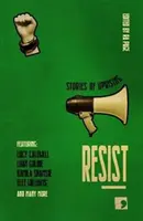Odolať: Príbehy o povstaní - Resist: Stories of Uprising
