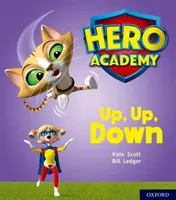 Akadémia hrdinov: Oxford Level 4, Light Blue Book Band: Up, Up, Down - Hero Academy: Oxford Level 4, Light Blue Book Band: Up, Up, Down