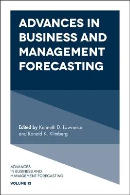 Pokroky v prognózovaní v podnikaní a riadení - Advances in Business and Management Forecasting