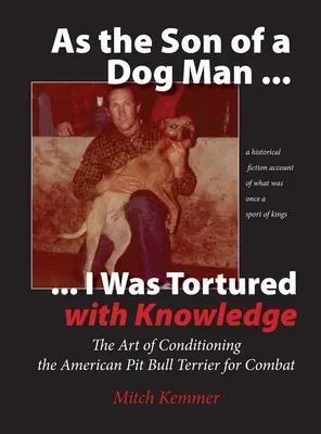 Ako syn psieho muža ... Bol som mučený poznaním - As the Son of a Dog Man ... I was Tortured with Knowledge