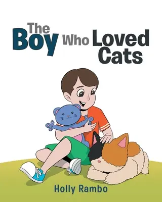 Chlapec, ktorý miloval mačky - The Boy Who Loved Cats