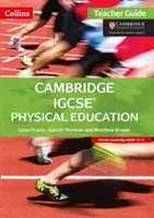 Cambridge IGCSE Physical Education: Príručka pre učiteľa - Cambridge IGCSE Physical Education: Teacher Guide