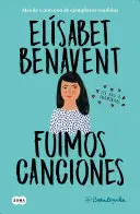 Fuimos Canciones / Boli sme piesne - Fuimos Canciones / We Were Songs
