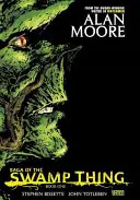Sága o Bažináčovi Kniha prvá - Saga of the Swamp Thing Book One