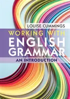 Práca s anglickou gramatikou: Úvod - Working with English Grammar: An Introduction