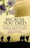 Pretože si zomrel: Poézia a próza prvej svetovej vojny a po nej - Because You Died: Poetry and Prose of the First World and Beyond
