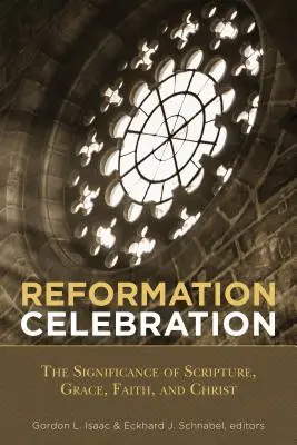 Oslava reformácie: Význam Písma, milosti, viery a Krista - Reformation Celebration: The Significance of Scripture, Grace, Faith, and Christ