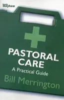 PASTORAČNÁ STAROSTLIVOSŤ PRAKTICKÁ PRÍRUČKA - PASTORAL CARE A PRACTICAL GUIDE