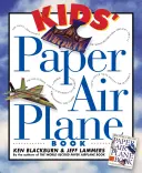 Detská kniha o papierových lietadlách [s farebným plagátom letiska] - Kids' Paper Airplane Book [With Full-Color Poster of an Airport]