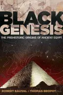 Čierna genéza: Prehistorický pôvod starovekého Egypta - Black Genesis: The Prehistoric Origins of Ancient Egypt