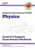Edexcel International GCSE Physics: Grade 8-9 Targeted Exam Practice Workbook (with answers)