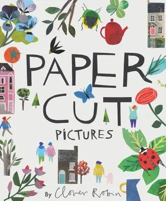 Vystrihnuté papierové obrázky: Premeňte svoje umenie a fotografie na personalizované koláže - Cut Paper Pictures: Turn Your Art and Photos Into Personalized Collages