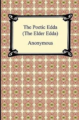 Poetická Edda (Staršia Edda) - The Poetic Edda (the Elder Edda)
