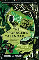 Zberateľský kalendár - sezónny sprievodca divokými plodinami prírody - Forager's Calendar - A Seasonal Guide to Nature's Wild Harvests
