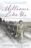 Milióny ako my - Životy žien počas druhej svetovej vojny - Millions Like Us - Women's Lives in the Second World War