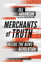 Obchodníci s pravdou - vnútri spravodajskej revolúcie - Merchants of Truth - Inside the News Revolution