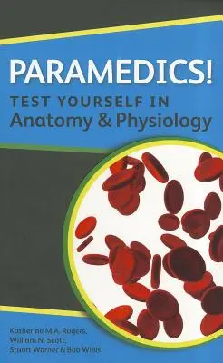Zdravotníci! Otestujte sa z anatómie a fyziológie - Paramedics! Test Yourself in Anatomy and Physiology