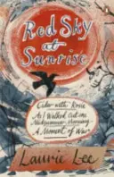 Červená obloha pri východe slnka - Cider s Rosie, As I Walked Out One Midsummer Morning, A Moment of War - Red Sky at Sunrise - Cider with Rosie, As I Walked Out One Midsummer Morning, A Moment of War