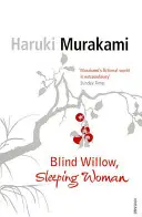 Slepá vŕba, spiaca žena - Blind Willow, Sleeping Woman