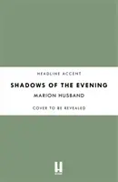 Stíny večera: Chlapec, ktorého milujem: Kniha štvrtá - Shadows of the Evening: The Boy I Love: Book Four