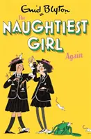 Najzlostnejšie dievča opäť: Kniha 2 - Naughtiest Girl Again: Book 2
