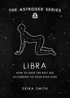Astrosex: Váhy - Ako mať najlepší sex podľa vášho hviezdneho znamenia - Astrosex: Libra - How to have the best sex according to your star sign