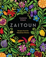 Zaitoun: Recepty z palestínskej kuchyne - Zaitoun: Recipes from the Palestinian Kitchen