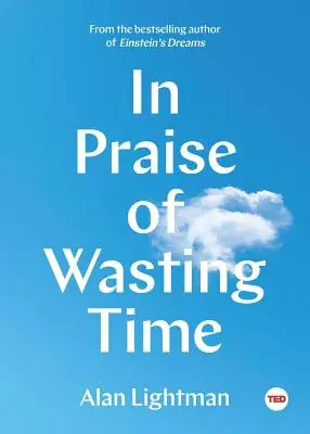 Chvála plytvania časom - In Praise of Wasting Time