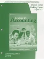 Pracovné dokumenty, kapitoly 1-17 pre Gilbertson/Lehman/Gentene's Century 21 Accounting: Všeobecný denník, 10. ročník - Working Papers, Chapters 1-17 for Gilbertson/Lehman/Gentene's Century  21 Accounting: General Journal, 10th