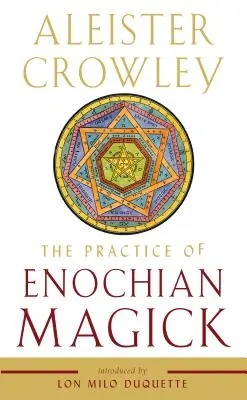 Prax enochovskej mágie - The Practice of Enochian Magick