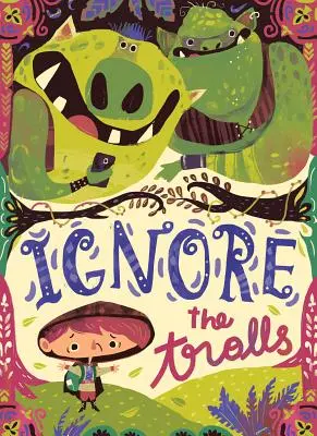 Ignorovať trollov - Ignore the Trolls