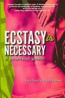 Extáza je nevyhnutná - praktická príručka - Ecstasy is Necessary - A Practical Guide