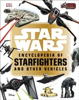 Star Wars (TM) Encyklopédia hviezdnych stíhačiek a iných vozidiel - Star Wars (TM) Encyclopedia of Starfighters and Other Vehicles