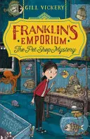 Franklinovo empírium: Záhada obchodu s domácimi zvieratami - Franklin's Emporium: The Pet Shop Mystery