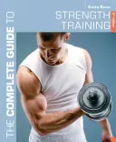 Kompletný sprievodca silovým tréningom - The Complete Guide to Strength Training