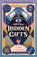 Všetky naše skryté dary - All Our Hidden Gifts