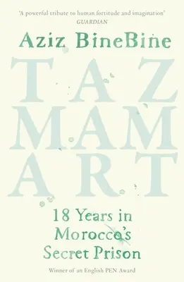 Tazmamart - 18 rokov v marockom tajnom väzení - Tazmamart - 18 Years in Morocco's Secret Prison