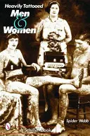 Silne potetovaní muži a ženy - Heavily Tattooed Men & Women