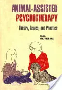 Psychoterapia s pomocou zvierat: Teória, problémy a prax - Animal-Assisted Psychotherapy: Theory, Issues, and Practice