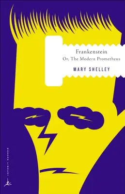 Frankenstein: Alebo moderný Prometeus - Frankenstein: Or, the Modern Prometheus