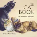 Kniha o mačkách: Historické mačky - The Cat Book: Cats of Historical Distinction