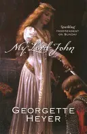 Môj lord John (Heyer Georgette (Autor)) - My Lord John (Heyer Georgette (Author))