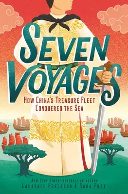 Sedem ciest: Ako čínska flotila pokladov dobyla more - Seven Voyages: How China's Treasure Fleet Conquered the Sea