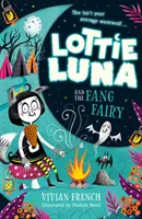 Lottie Luna a víla Fang - Lottie Luna and the Fang Fairy