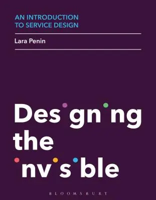 Úvod do dizajnu služieb: Dizajn neviditeľných služieb - An Introduction to Service Design: Designing the Invisible