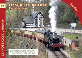 Spomienky na železnicu Llangollen - Llangollen Railway Recollections
