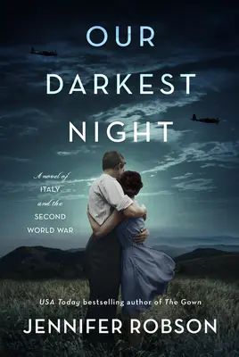 Naša najtemnejšia noc - román o Taliansku a druhej svetovej vojne - Our Darkest Night - A Novel of Italy and the Second World War