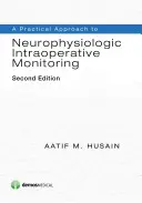 Praktický prístup k neurofyziologickému intraoperačnému monitorovaniu - A Practical Approach to Neurophysiologic Intraoperative Monitoring