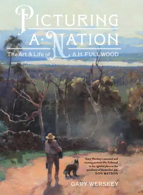 Picturing a Nation: Fullwooda (The Art and Life of A.H. Fullwood) - Picturing a Nation: The Art and Life of A.H. Fullwood